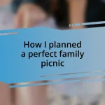 How I planned a perfect family picnic