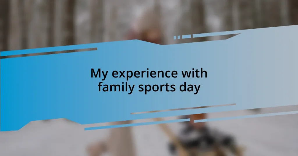 My experience with family sports day