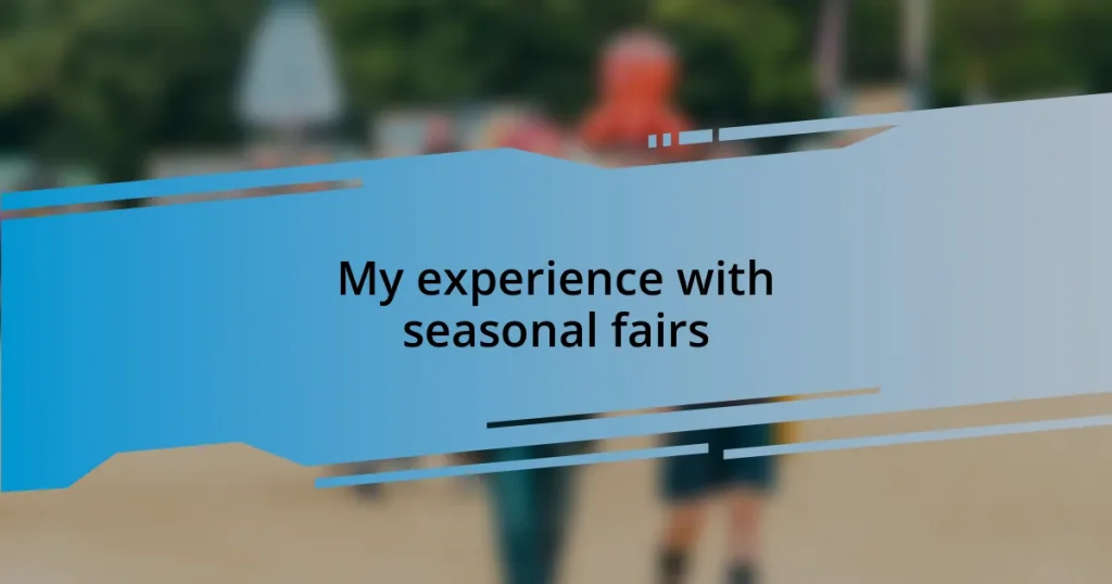 My experience with seasonal fairs