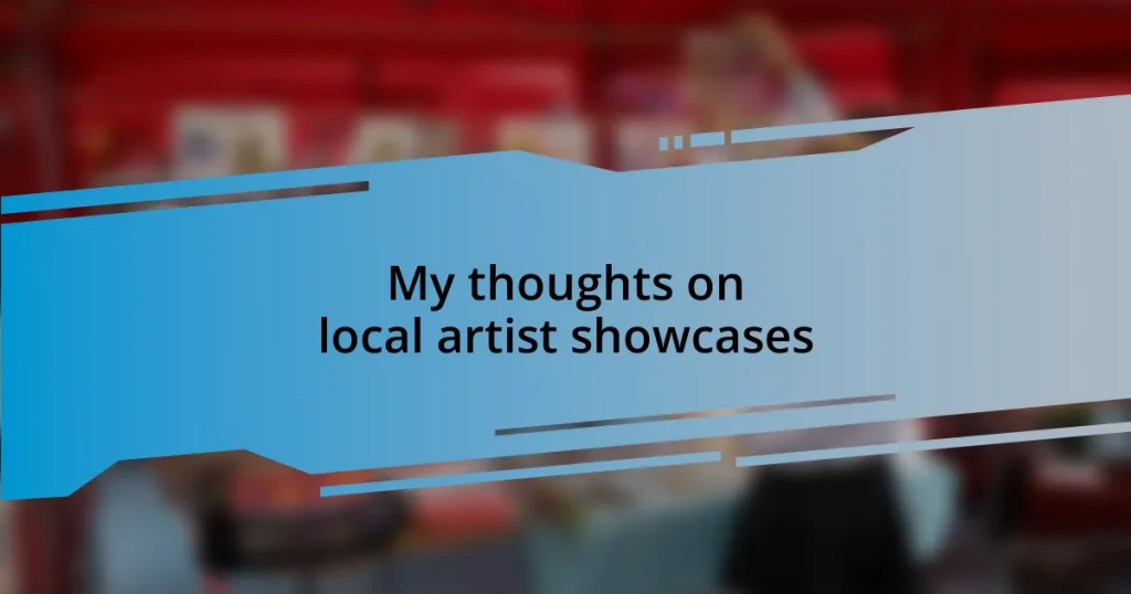 My thoughts on local artist showcases