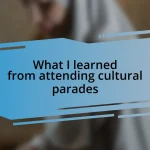 What I learned from attending cultural parades