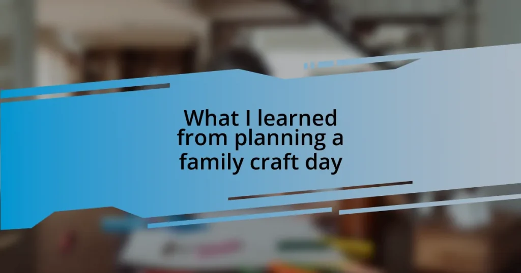 What I learned from planning a family craft day